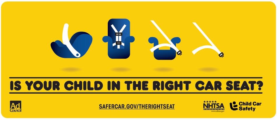 is your child in the right car seat? safecar.gov/therightseat